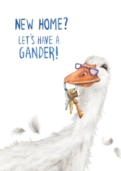 Funny New Home Card - Goose - Let's Have a Gander created by Citrus Bunn