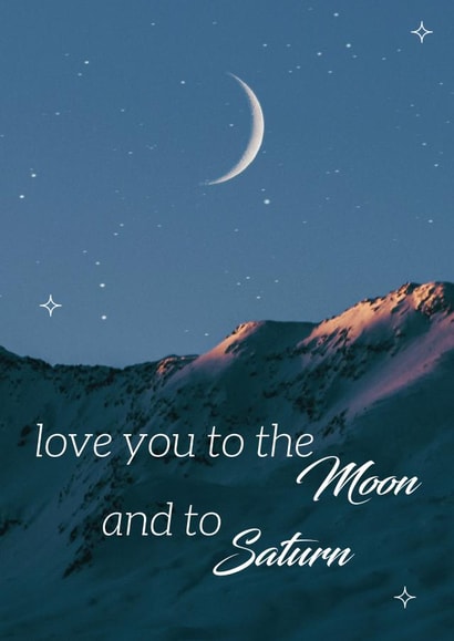 Love You to the Moon and to Saturn Anniversary Birthday Card created by blacbutterflies