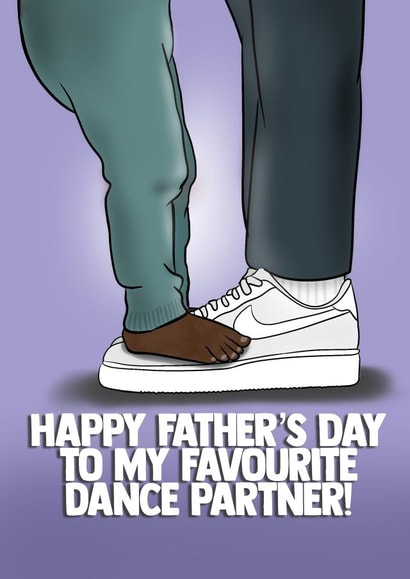 Cute Father’s Day Card - Father Child Feet Dance - My Favourite Dance Partner created by I Draw Stuff 