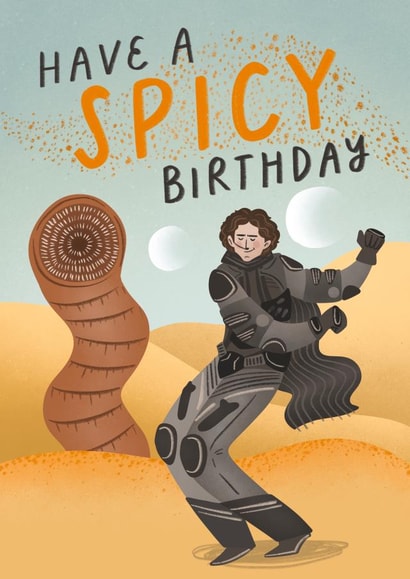 Dune Inspired Timothée Chalamet Birthday Card - Have A Spicy Birthday created by Soggy Day Studio