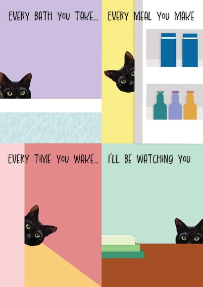 Funny black cat card for any occasion - I'll be watching you created by Occasionally funny