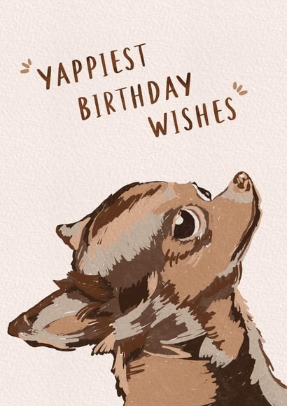 Cute Chihuahua Birthday Card - Yappy Birthday - Dog Pun created by Lisa Wardle