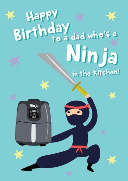 Funny Happy Birthday Card - For Dad - Kitchen Ninja - Air Fryer created by @Laura Lonsdale Designs
