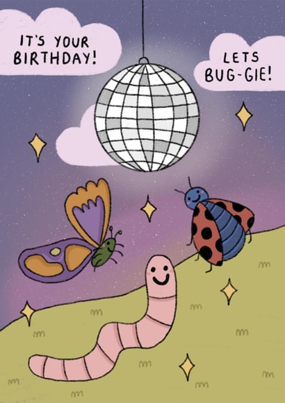 IT'S YOUR BIRTHDAY! LETS BUG-GIE! For the bug lovers in your life! created by Moonwavey