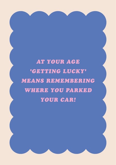 Cheeky Birthday Card - Getting Older - 'Getting Lucky' - Forgetful created by Pig + Plums