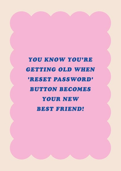 Funny Old Age Birthday Card - Reset Password Loop created by Pig + Plums