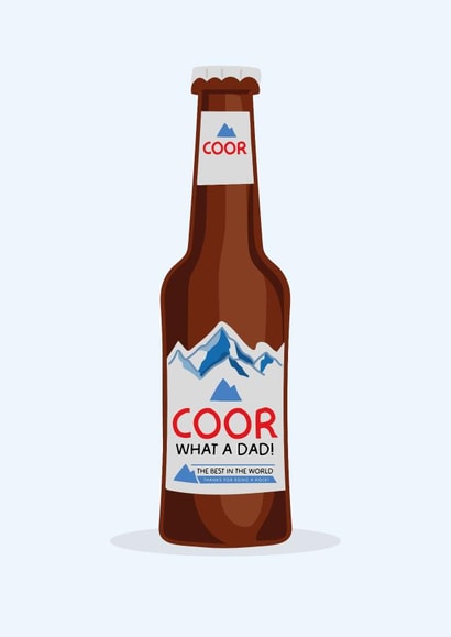 Funny Beer Fathers Day Card - Coor 'What A Dad' created by Puns and Needles