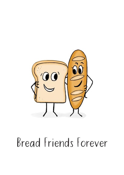 Cute Best Friends Forever Card to send a smile. Especially if they like bread! created by Maddy Bennett