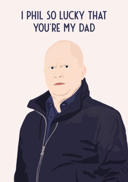 Funny Fathers Day Card - Phil Mitchel Eastenders created by Jamie Lindsay