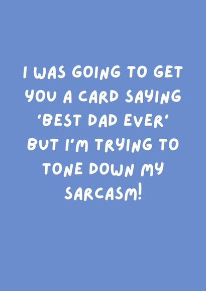 Funny Fathers Day Card - Sarcastic Best Dad Ever created by Original Fox Cards