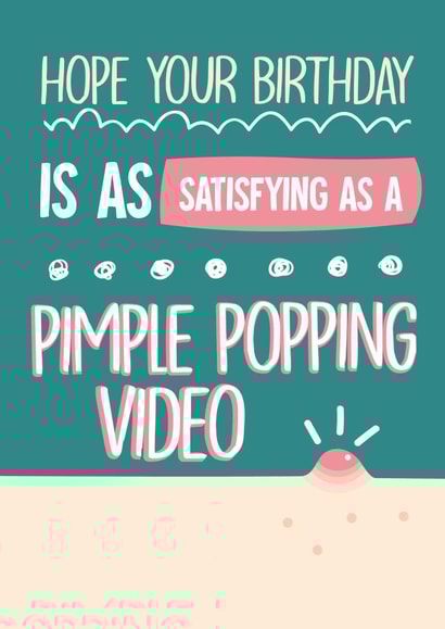 Funny Birthday Card - Gross Pimple Popping created by Afewhometruths