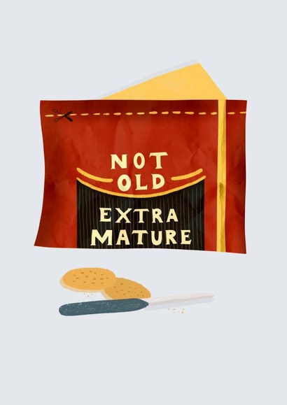 Funny Birthday Card - Cheese - Extra Mature - Old Birthday Card -   For Him created by Stilus 