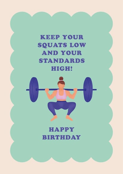 Fun Birthday Card - Inspirational & Motivational Gym - Squat Low, Standards High created by Pig + Plums