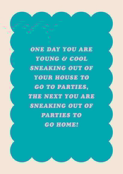 Funny Birthday Card - Young & Cool Sneaking Home From Party Age created by Pig + Plums