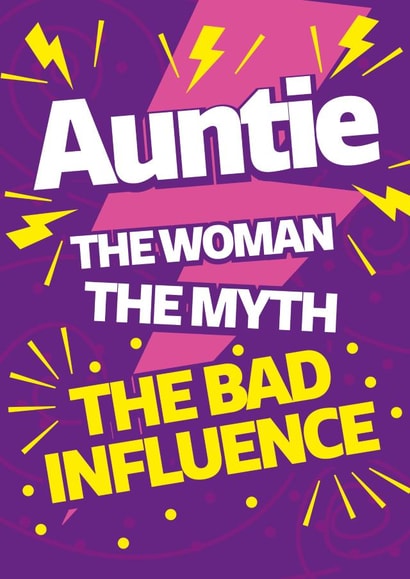 Funny Birthday Card - For Auntie - The Bad Influence created by Yeti Design