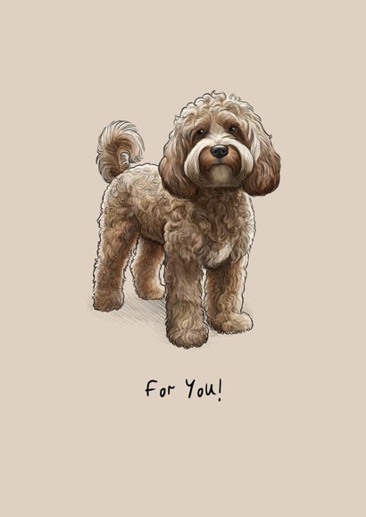 For You - Cute Dog Greeting Card For A Friend Or Relative - Send A Smile created by Elspeth Rose
