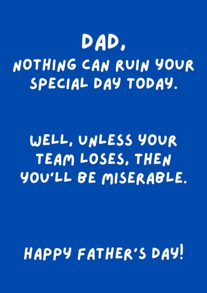 Funny Father's Day Card - Nothing Spoils Your Day - Sport Team Loses created by Original Fox Cards