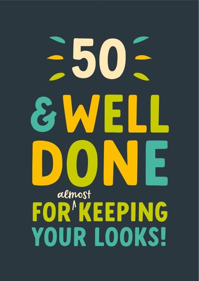 Funny Birthday Card - 50th Milestone Age - Almost Keeping Looks created by The Typecast Gallery