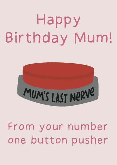 Funny Birthday Card - For Mum - Sarcastic Card For Mum-Mums Last Nerve created by Leave My Mark Designs 