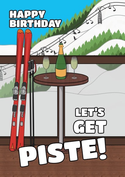 Funny Birthday Card - Skiing - Let's Get Piste created by @Cupsie's Creations