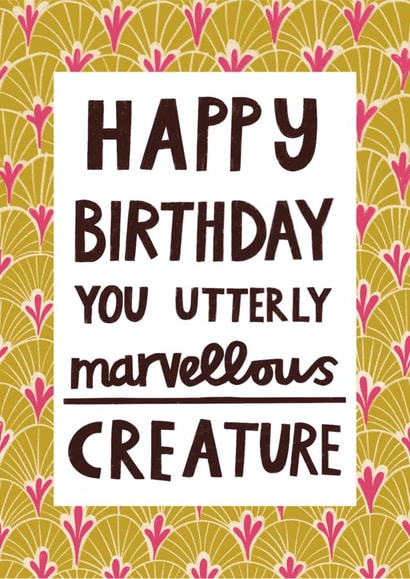 Classic Heartfelt British Birthday Card - Cute Typography - Marvellous Creature created by Alice Mole Illustration