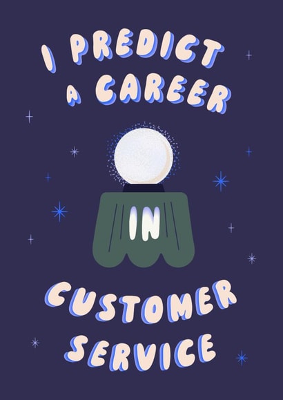 Funny Graduation Card - Crystal Ball - Predict a Career in Customer Service created by Betiobca