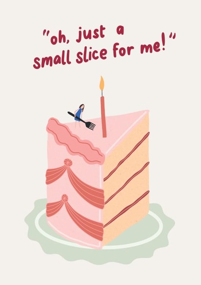 Funny Birthday Card - for Her - Birthday Cake - Large Slice created by Hey Bungalow Designs