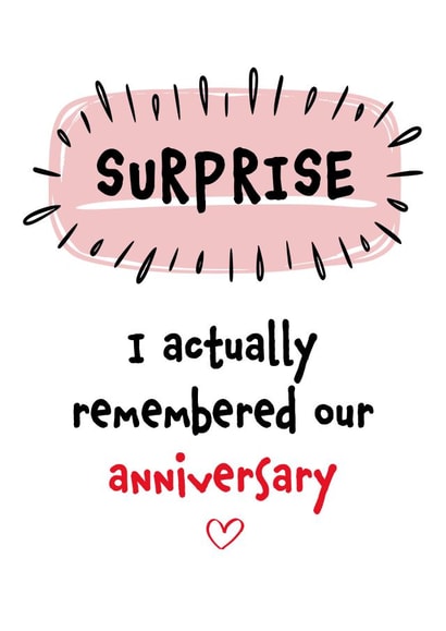 Funny Anniversary Card - Surprise - I Actually Remembered Our Anniversary created by Fiona Williams Designs