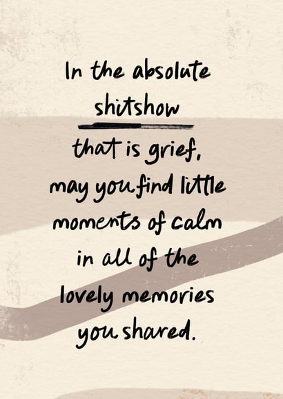 Relatable Sympathy Card - The Shitshow That Is Grief created by I am Nat