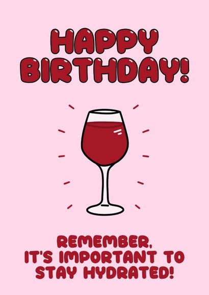 Funny Birthday Card - Wine - Keep Hydrated created by @Peachboulevard