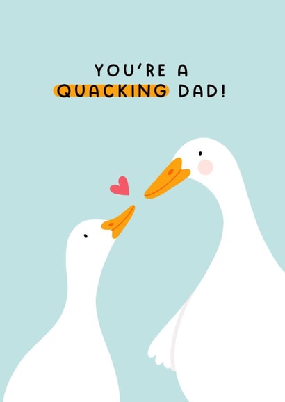 Cute Father's Day Card - Quacking Dad - Duck Pun created by Joanne Hawker
