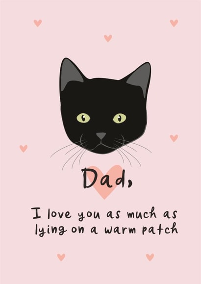 Funny Father's Day Card - From The Cat - Lying on a Warm Patch created by Heather Alstead Design LTD
