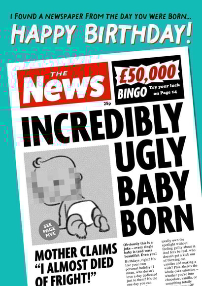 Funny Birthday Card - Newspaper From The Day You Were Born - Ugly Baby created by PaperPaper