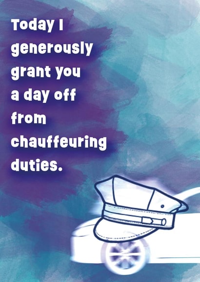 Funny Father's Day Card for all the Dad Chauffeurs / Taxi Drivers Always on Call created by Chummy Cheese