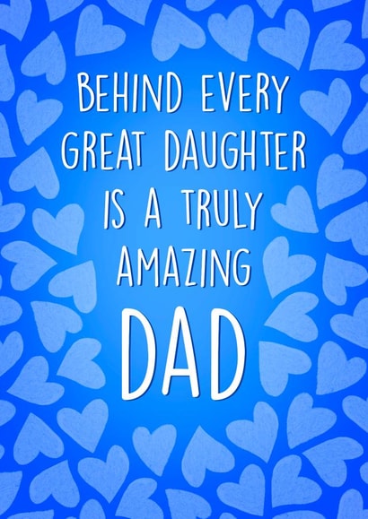 Heartfelt Fathers Day Card - From Daughter - Behind Every Great Daughter Is A Truly Amazing Dad! created by Poppy & Mabel 
