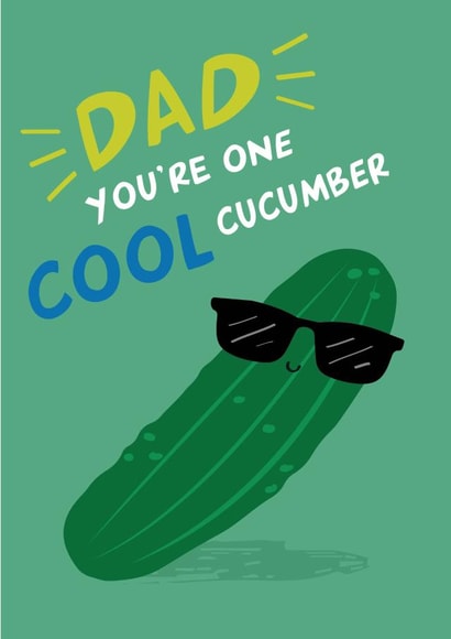 Cute Fathers Day Card - Dad You're One Cool Cucumber created by Jessica Eyre
