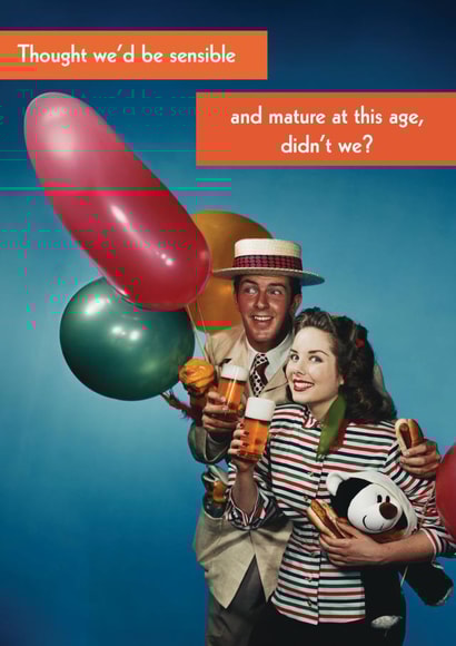 Funny Birthday Card - Rude Balloons - Sensible & Mature at this Age Never Grow Up created by Quitting Hollywood