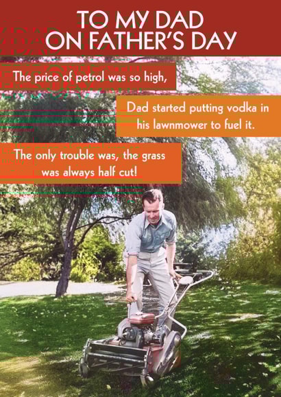 Funny Father's Day Card - Vodka in the Lawnmower - Grass Half Cut created by Quitting Hollywood