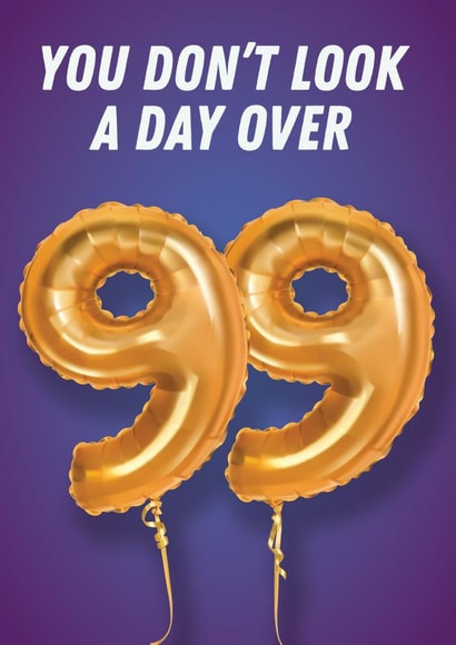 Cheeky Birthday Card - 100th - Foil Balloons - Not a Day Over 99 created by Kyleigh Orlebar