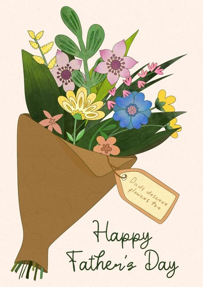 Heartfelt Father's Day Card - Dad's Deserve Flowers Too created by Lisa Wardle