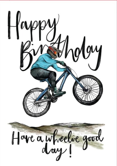Funny Biking Birthday Card - Have a wheelie good day - Biking Birthday Card created by Discover and Draw