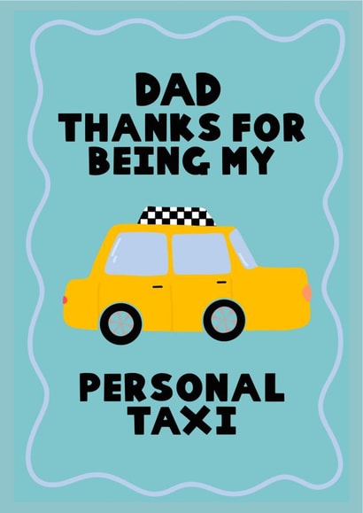 Funny Father's Day Card For Dad - Thanks For Being My Personal Taxi created by This Gal Designs