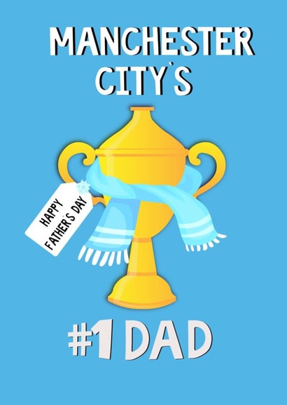 Manchester City’s #1 Dad - Father’s Day Football card created by Kerrylovescards