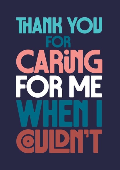 Heartfelt Thank You Card - Caring For Me When I Couldn't - Typography created by Rebecca Prinn