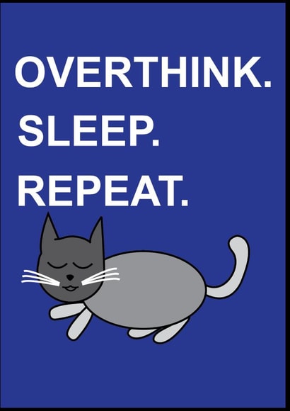 Overthink Sleep Repeat Sleeping Cat Funny Birthday Card For Overthinking Friend created by Nisha Prabhu