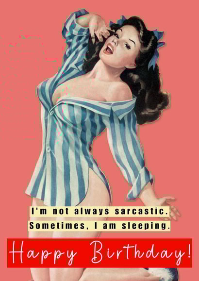 Funny Birthday Card For Friend - Sarcastic Sleepy Pin-Up created by CardandFast