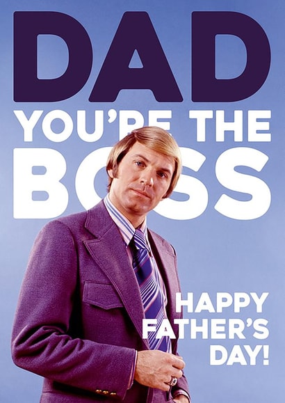Bold Fathers Day Card for Dad - Dad You're the Boss. created by Dean Morris Cards