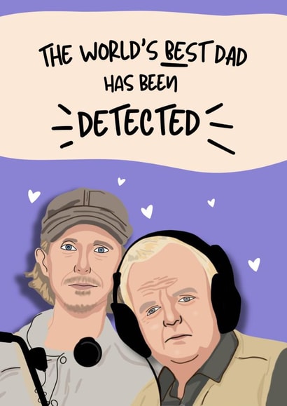 Father's Day Card - The Detectorists - Best Dad Detected created by Original Fox Cards