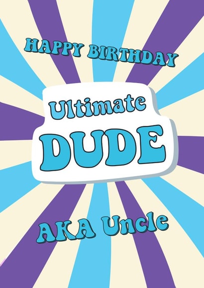 Ultimate Dude - Happy Birthday Uncle Card created by @Laura Lonsdale Designs