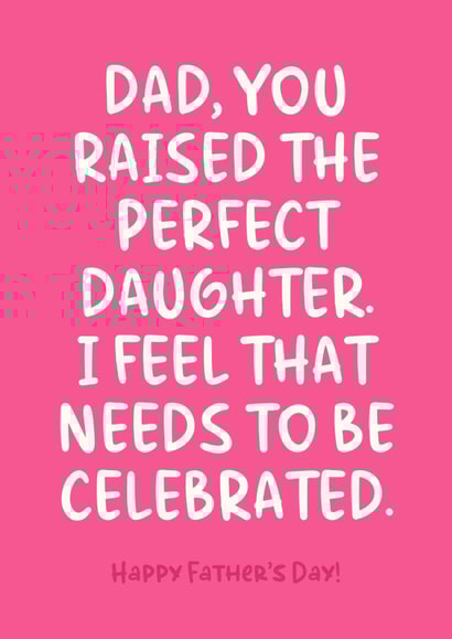 Funny Father's Day Card For Dad - Perfect Daughter created by Sundiva Designs